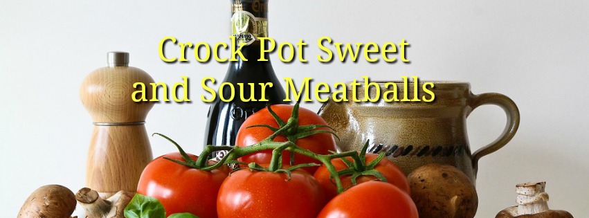 Crock Pot Sweet and Sour Meatballs