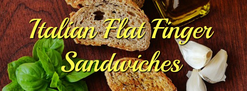 Italian Flat Finger Sandwich