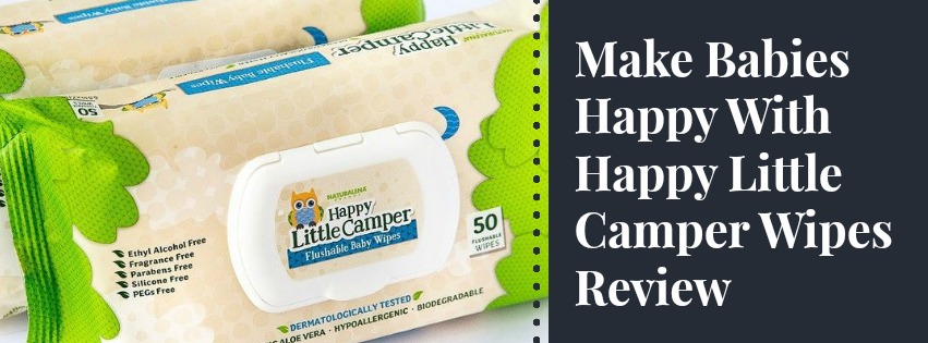 Make Babies Happy With Happy Little Camper Wipes