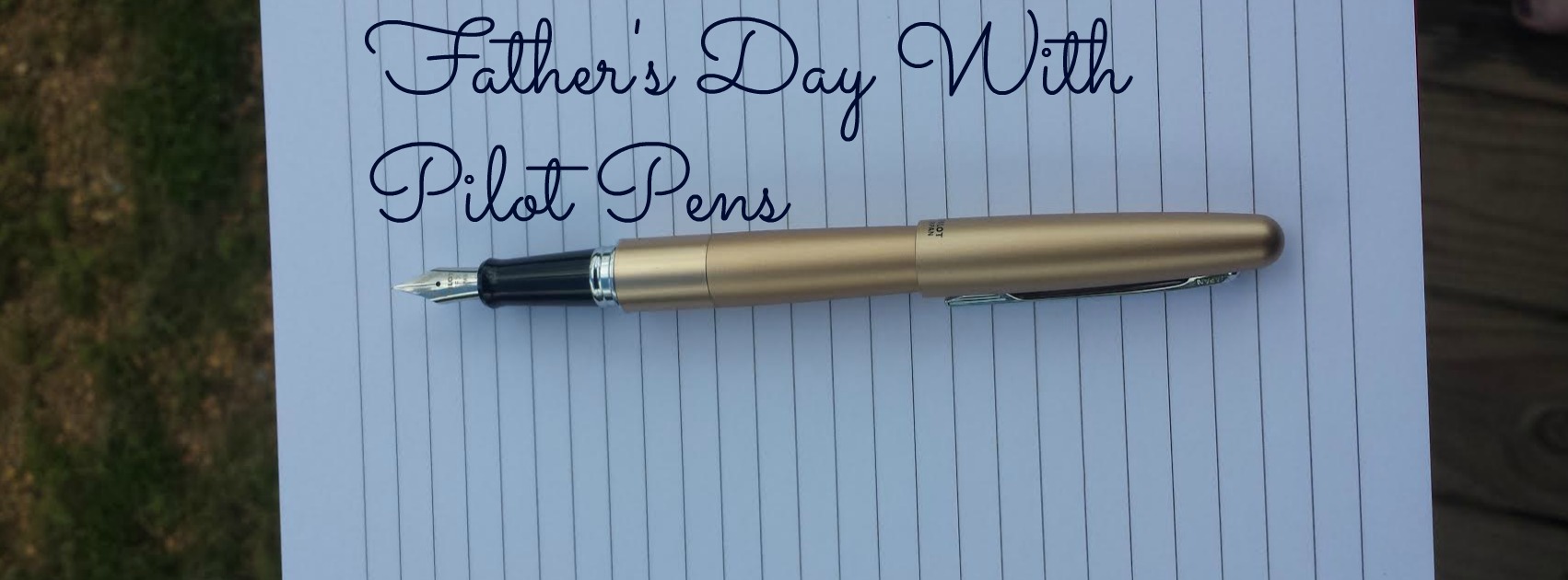 Father’s Day With Pilot Pens